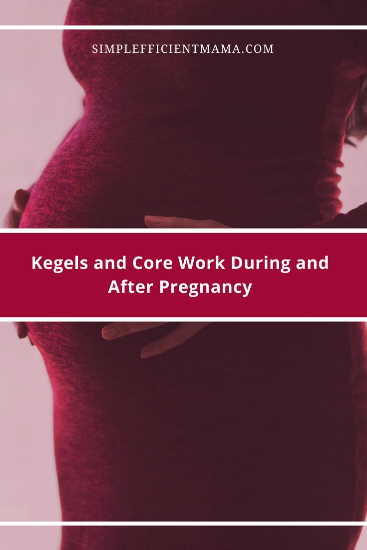 Kegels and Core Work During and After Pregnancy